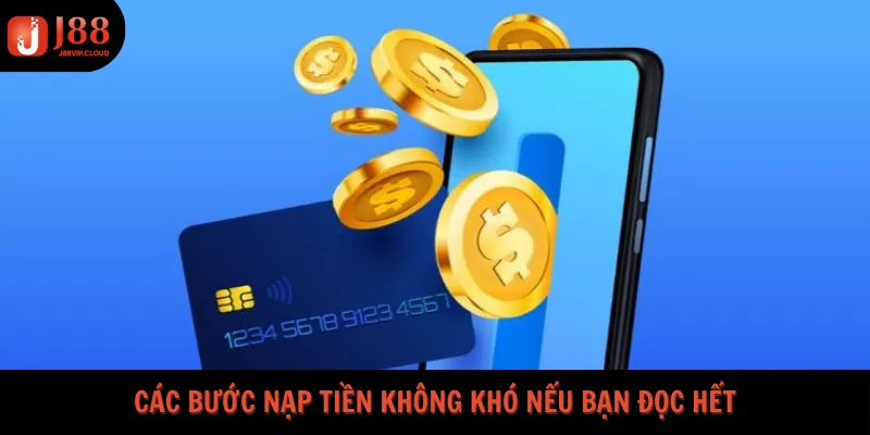 Các bước nạp tiền không khó nếu bạn đọc hết