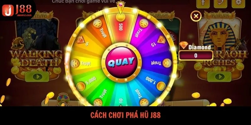 Cách chơi phá hũ J88