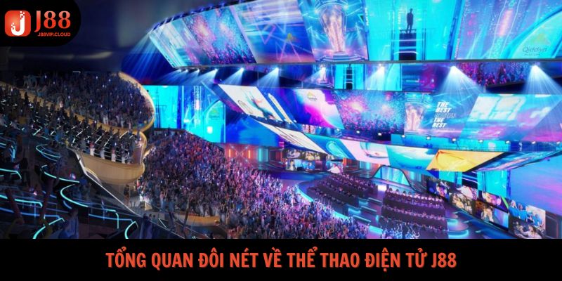 Giới thiệu chung về thể thao điện tử J88
