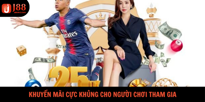 Khuyến mãi cực khủng cho người chơi tham gia