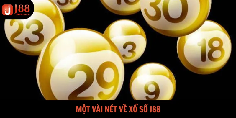 Một vài nét về xổ số J88