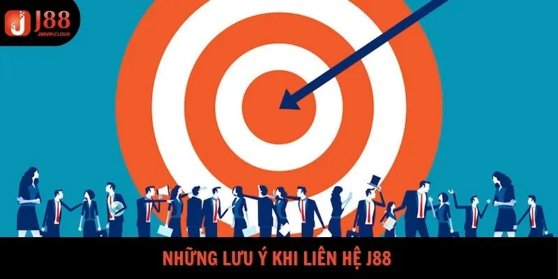 Những lưu ý khi liên hệ J88