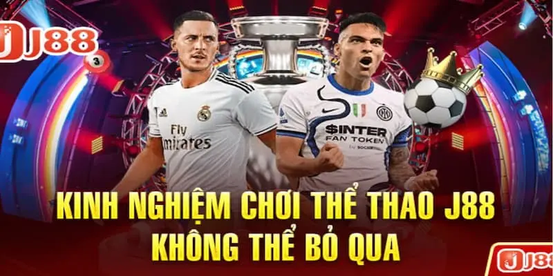 the-thao-j88-kinh-nghiem