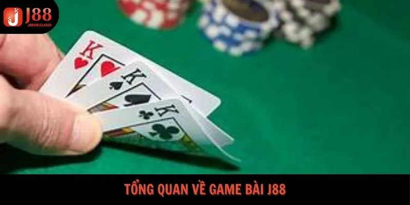 Tổng quan về game bài J88